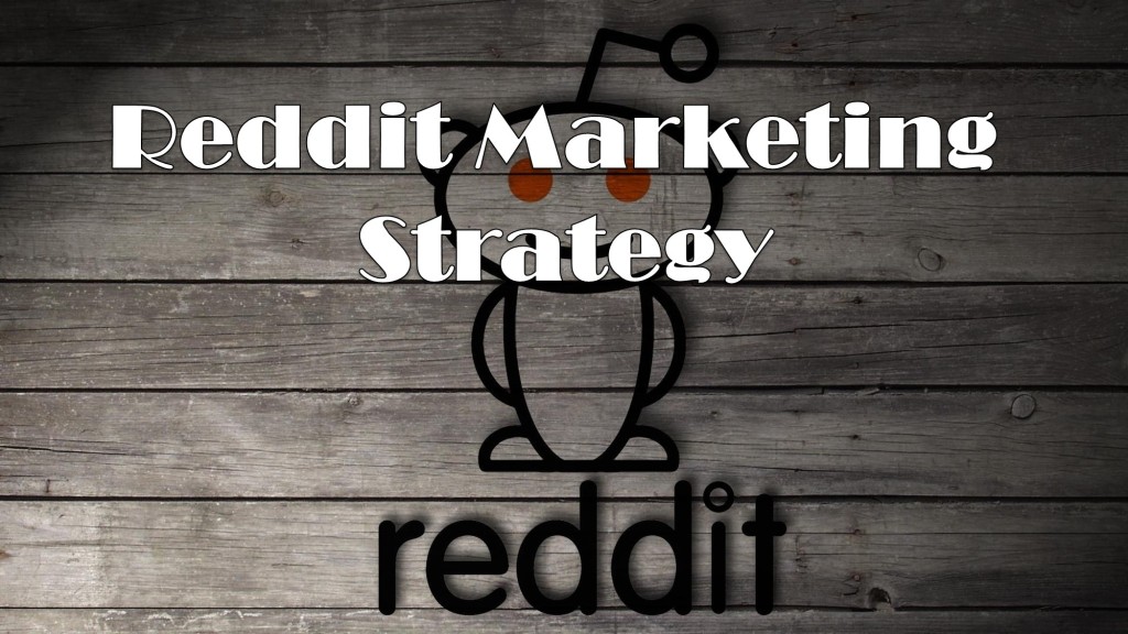 Reddit Marketing Strategy