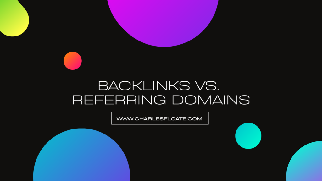 Backlinks vs Referring Domains